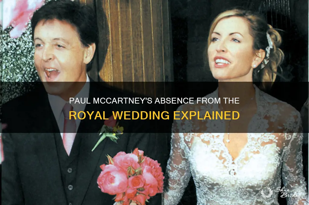 why was paul mccartney not at royal wedding