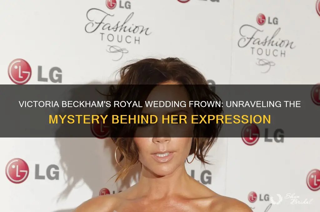why was victoria beckham frowning at the royal wedding