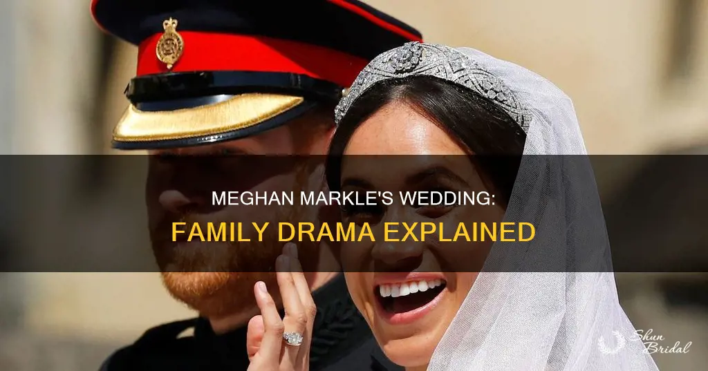 why wasnt meghan markles family invited to the wedding