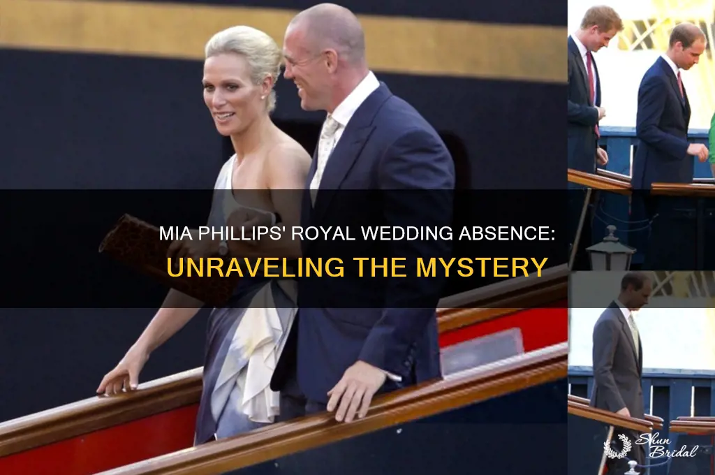 why wasnt mia phillips in the royal wedding