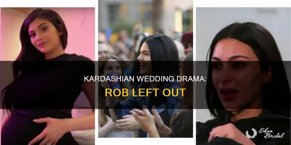 why wasnt rob kardasian invited to the wedding