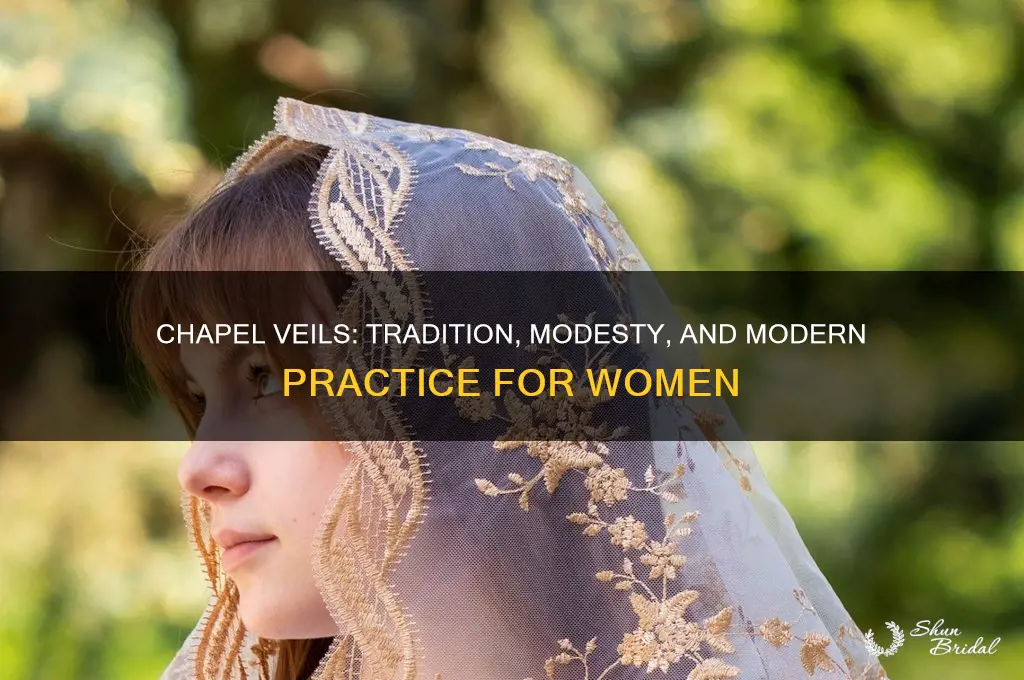 why women wear chapel veils and should you