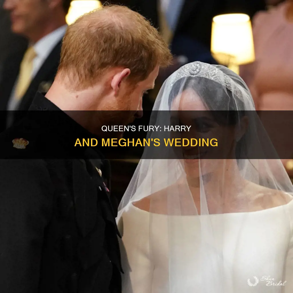 why wsd the queen angry at harry and meghans wedding