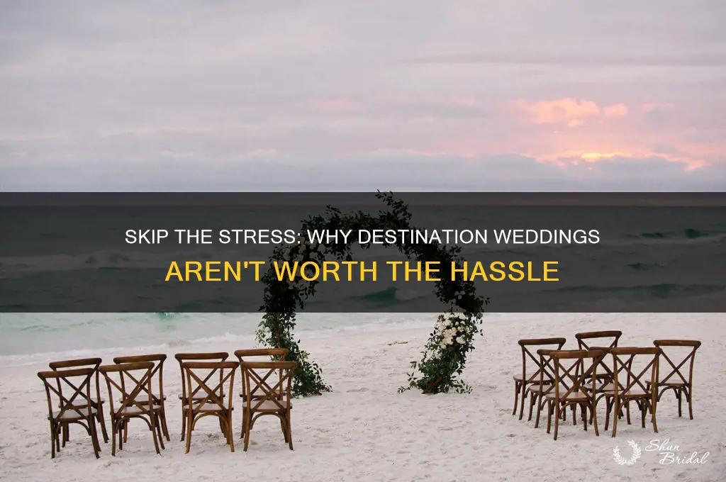 why you should never go to a destination wedding