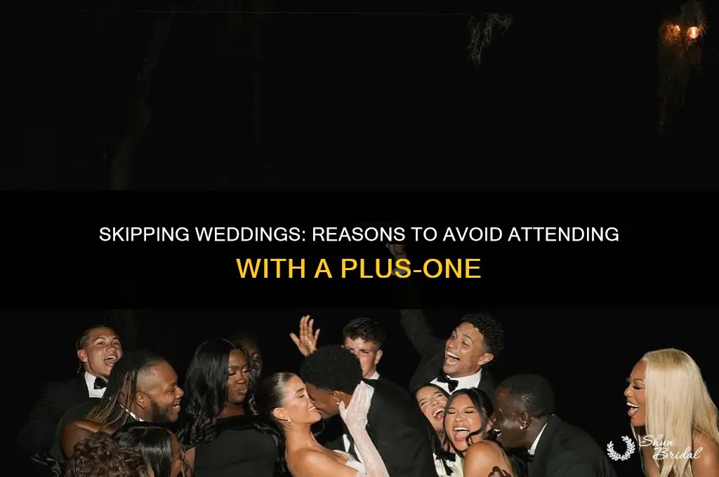 why you shouldnt go a wedding ith