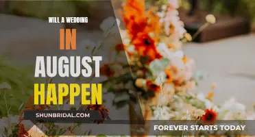 August Wedding: Will It Happen?