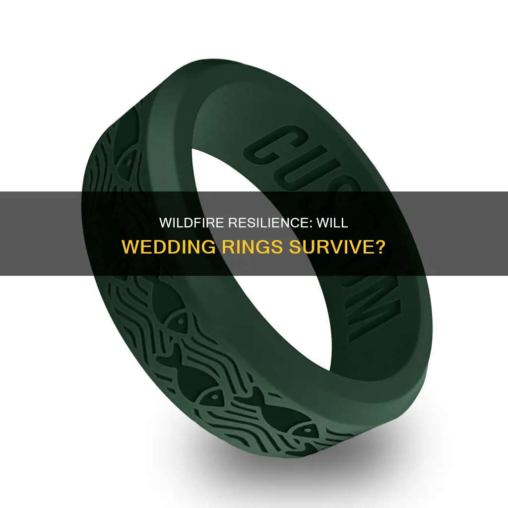 will a wedding ring survive wildfire