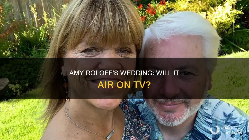 will amy roloff wedding be on tv