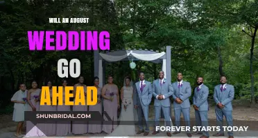 August Wedding Plans: Will the Celebration Proceed as Scheduled?