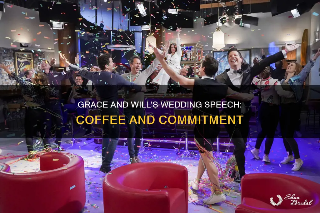 will and grace coffee and commitment wedding speech