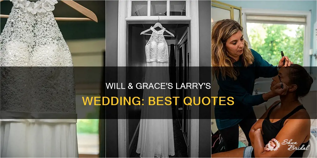 will and grace quotes larry wedding
