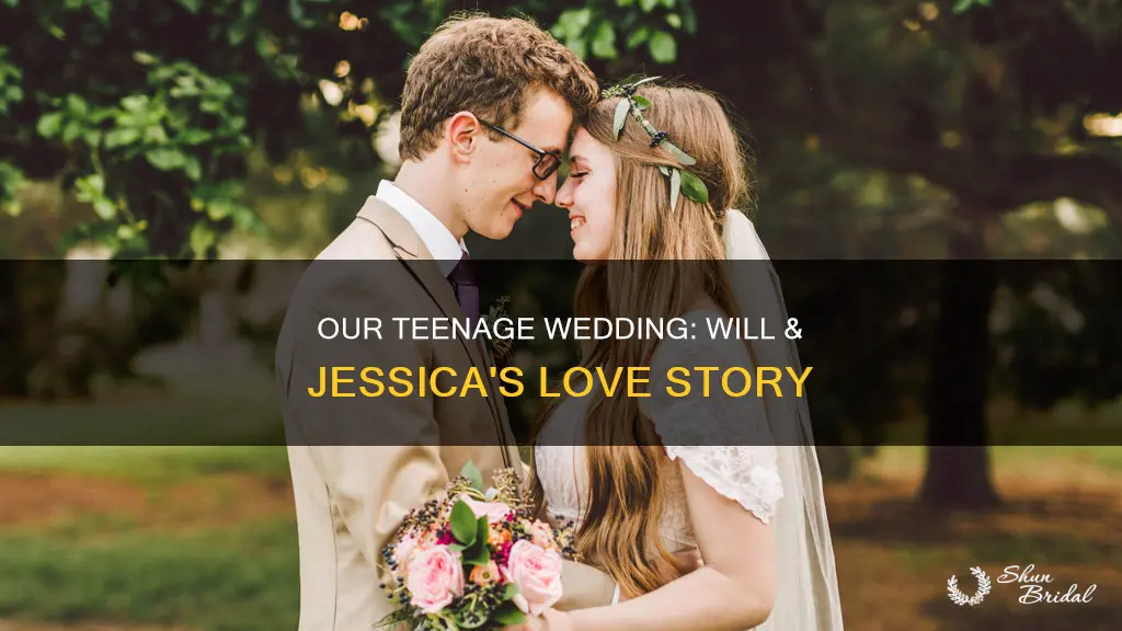 will and jessica my teenage wedding