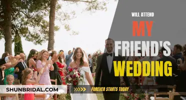 Friend's Wedding: My Attendance and Thoughts