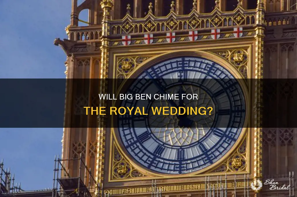 will big ben be ready for the royal wedding