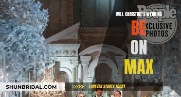 Christine's Wedding: Will It Be on Max?