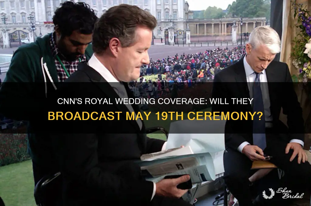 will cnn cary royal wedding 19 may