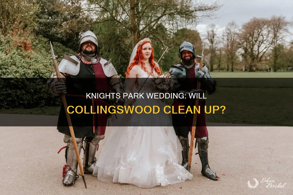 will collingswood clean knights park for a wedding