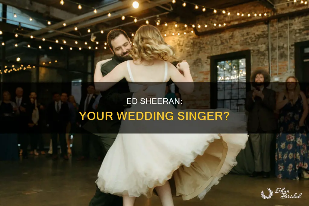 will ed sheeran come to my wedding