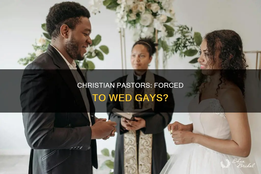 will equality act force christian pastors to wed gays