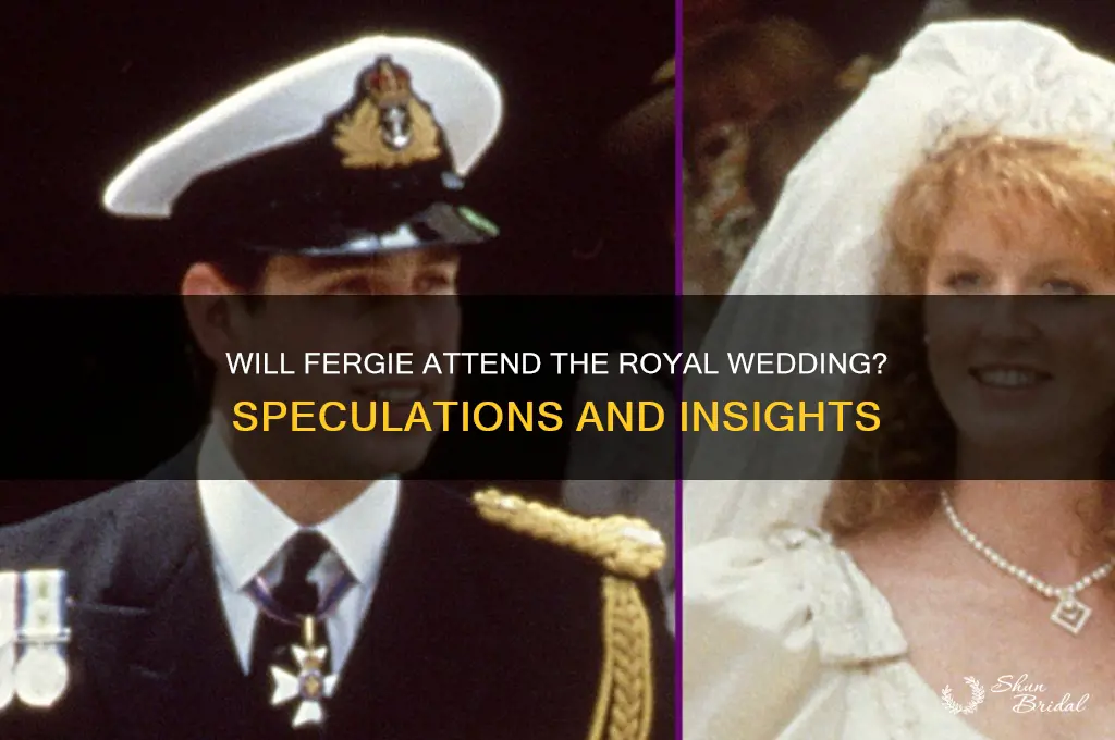 will fergie be at the royal wedding