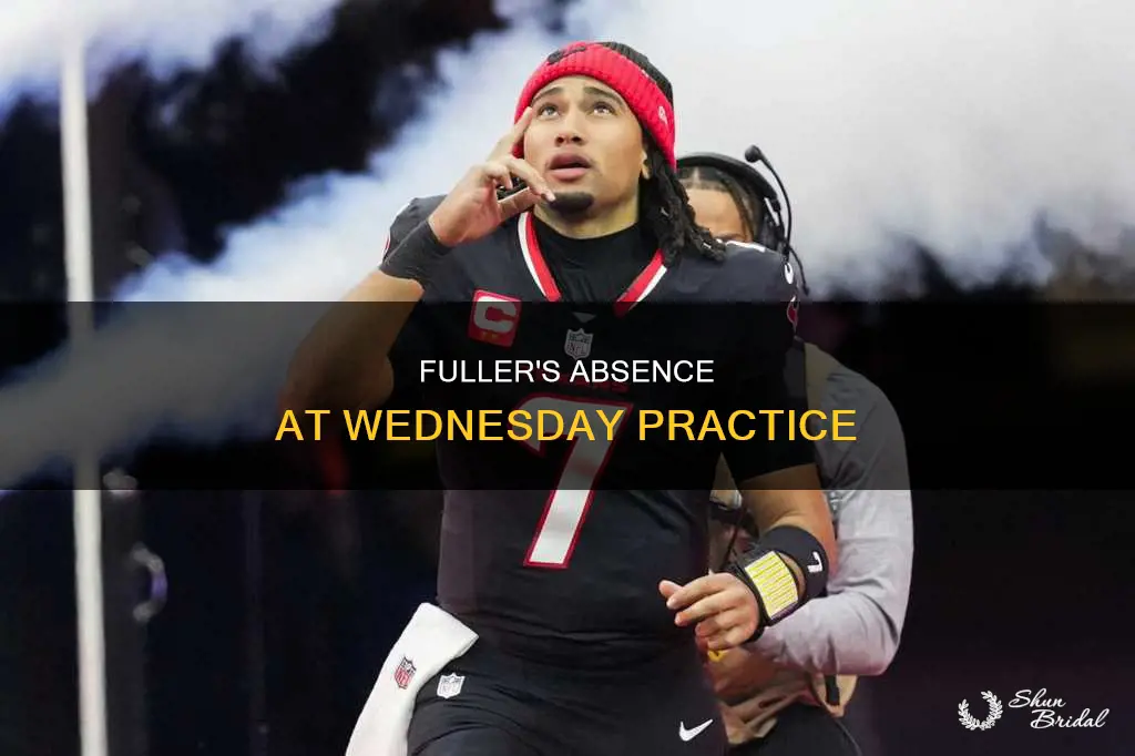 will fuller misses wed practice