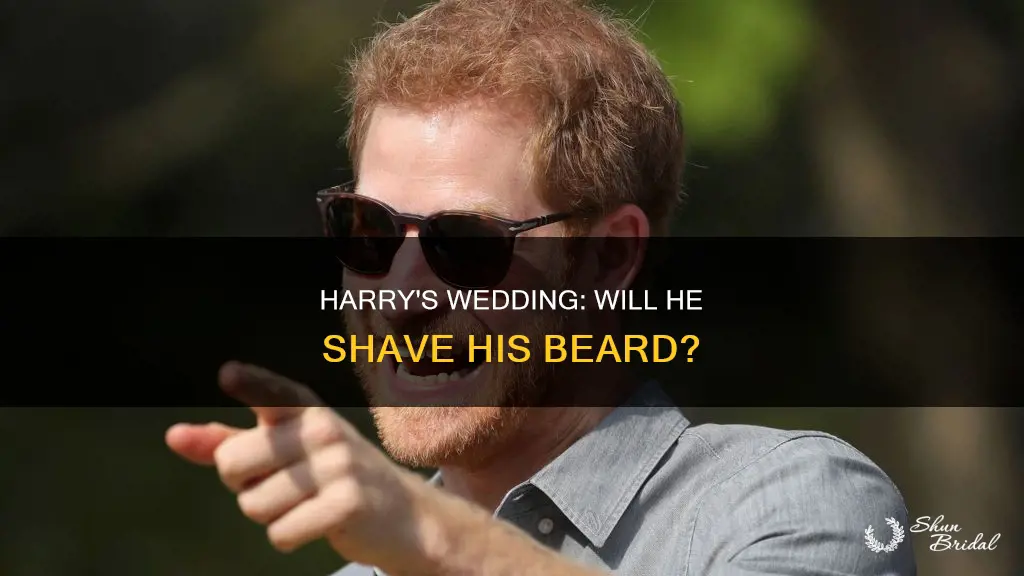 will harry shave beard for wedding