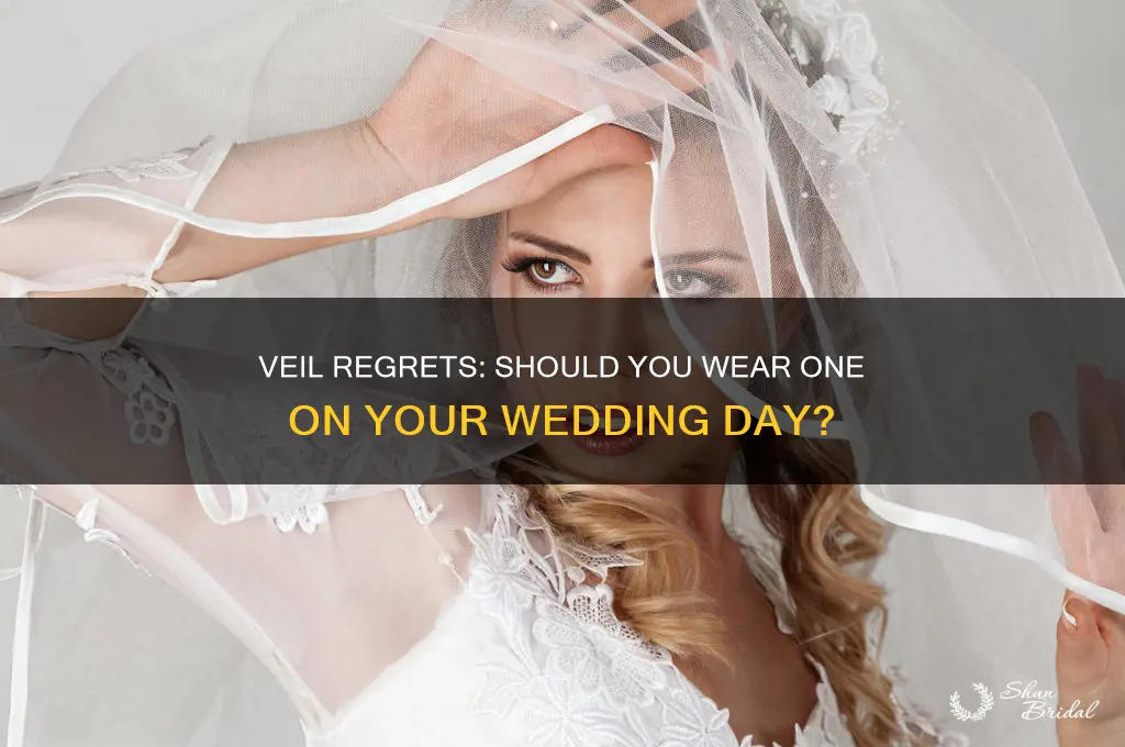 will i regret not wearing a veil