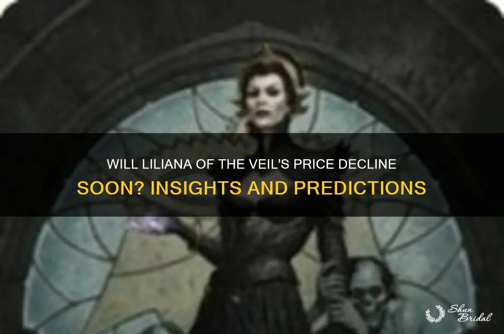 will liliana of the veil drop in price