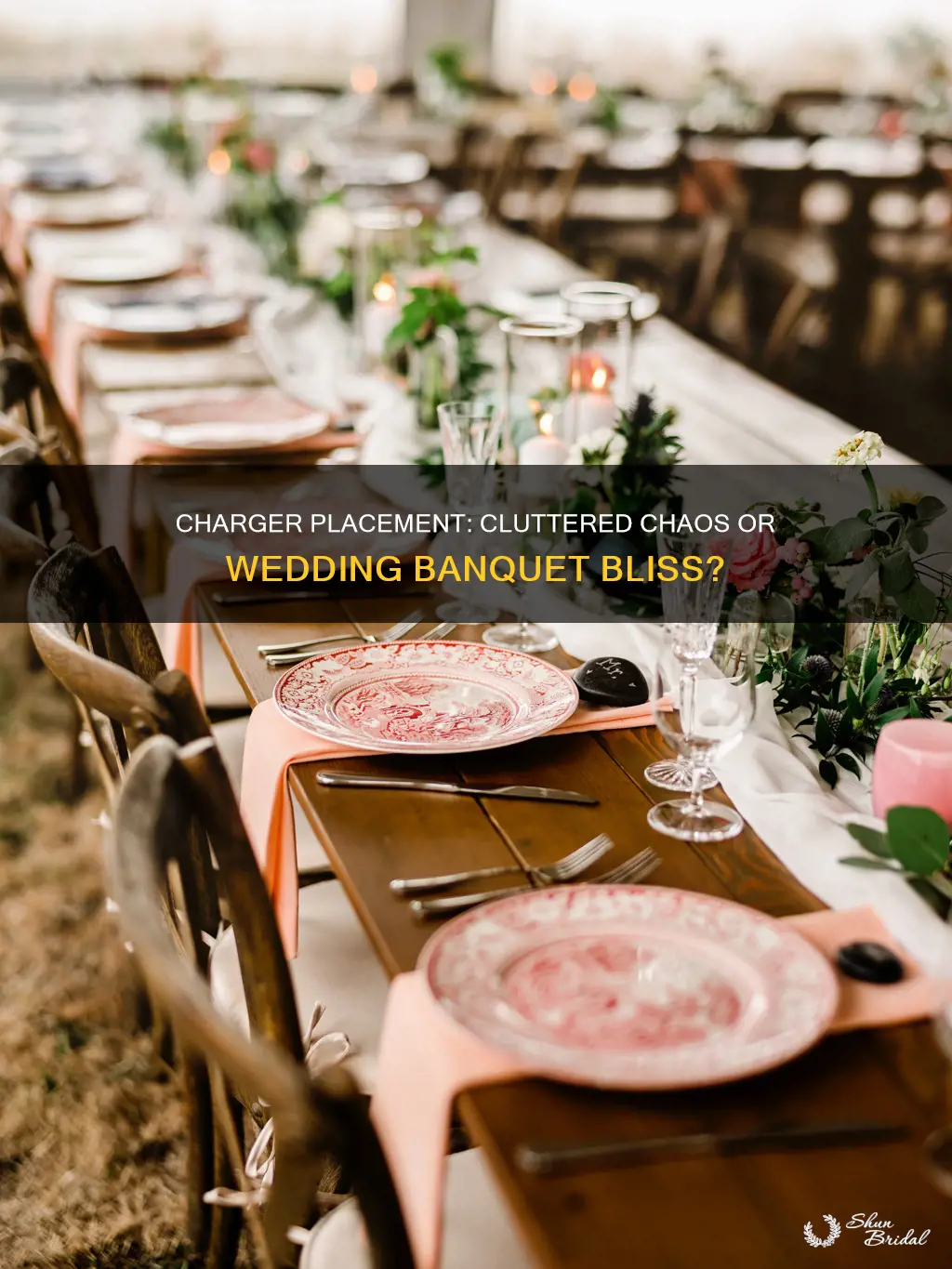 will my wedding banquet table lool cluttered with a charger