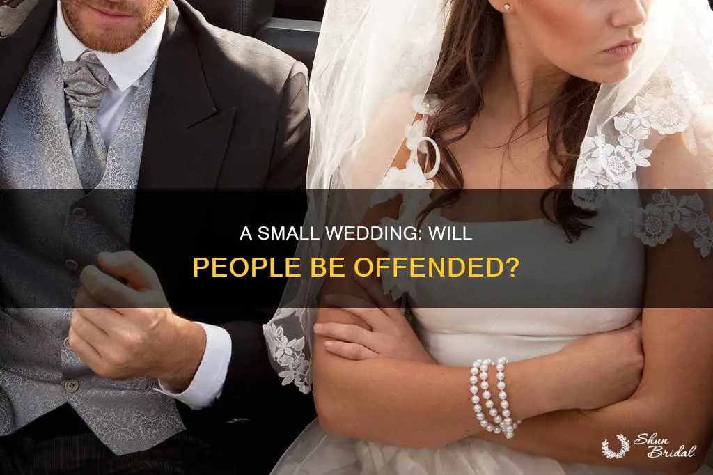 will people be mad if I have tiny wedding