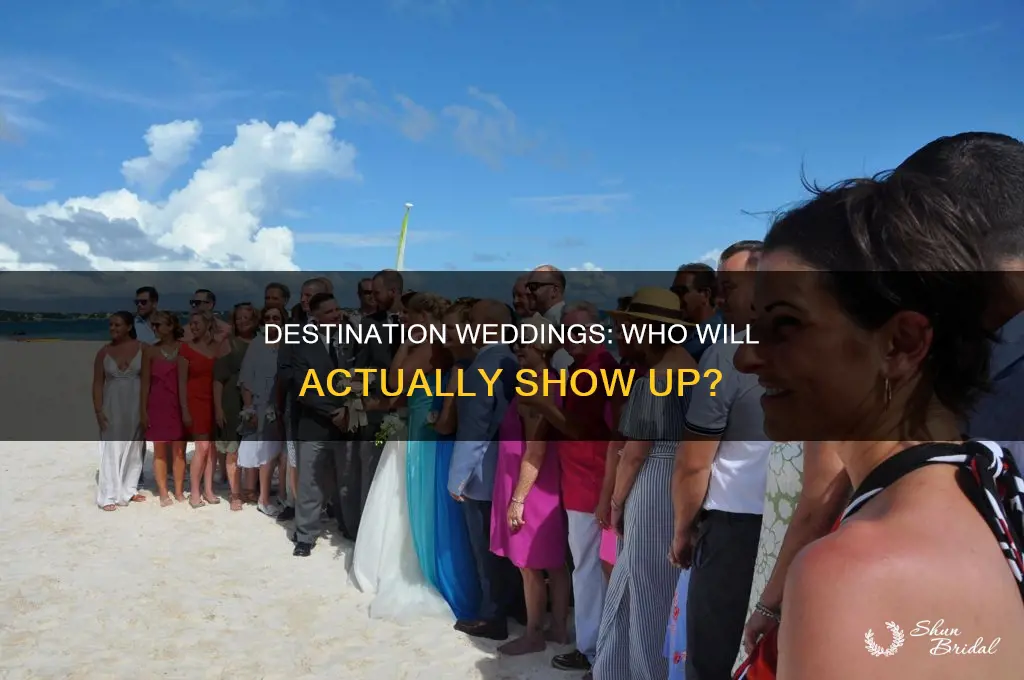 will people come to destination wedding