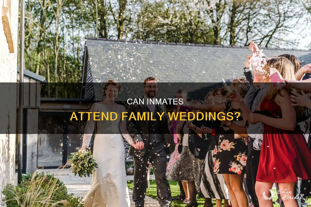 will prison let you go for a daughters wedding