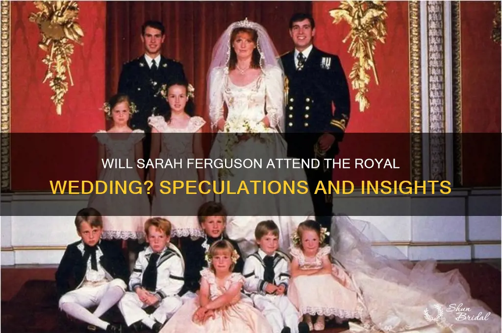 will sara fergunson be at the royal wedding