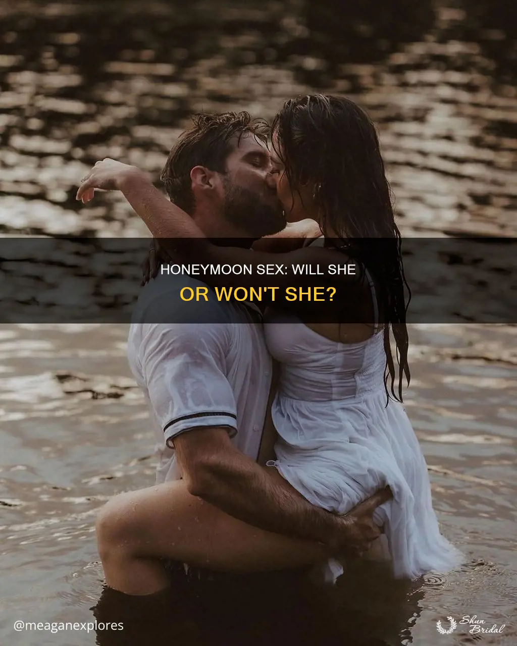 will she have sex on our honeymoon