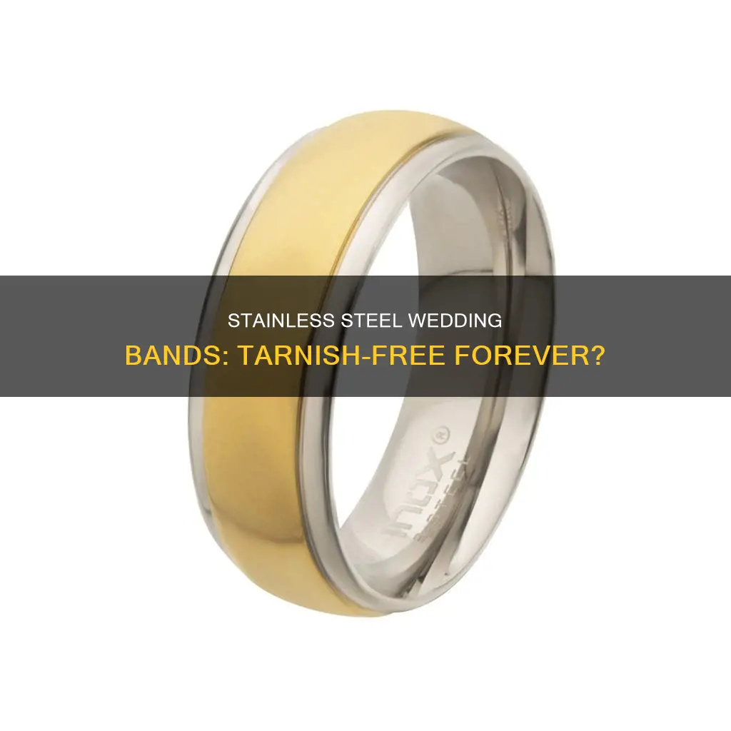 will stainless steeo wedding bands tarnish