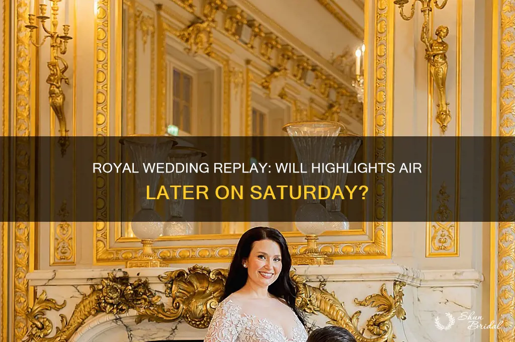 will the royal wedding be aired later saturday