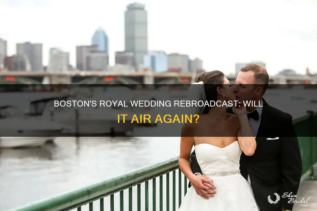 will the royal wedding be rebroadcast in boston
