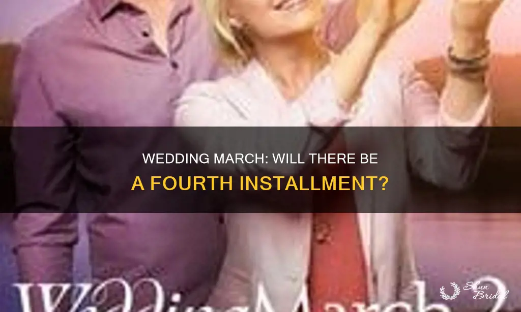 will there be a wedding march 4