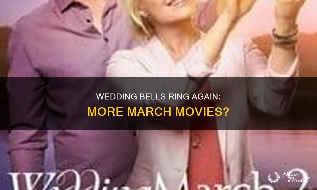 will there be any more wedding march movies