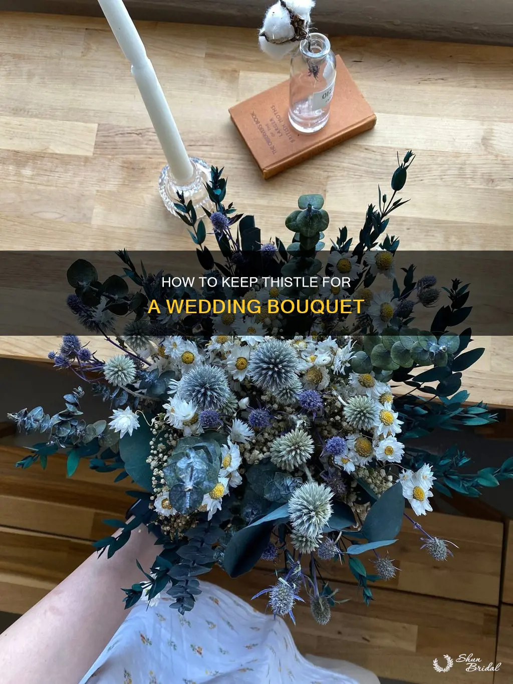 will thistle keep for a wedding bouquet