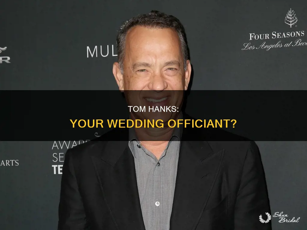 will tom hanks officiate my wedding