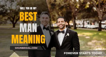 The Significance of Asking "Will You Be My Best Man?