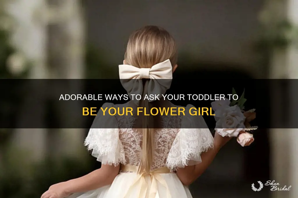 will you be my flower girl for toddler