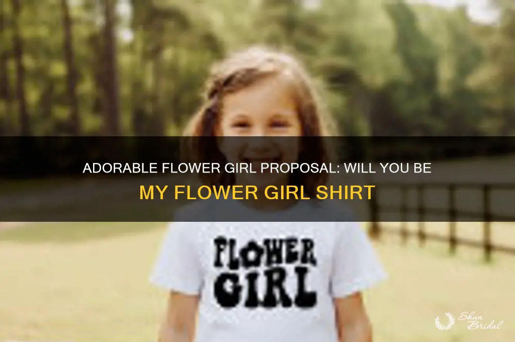 will you be my flower girl shirt