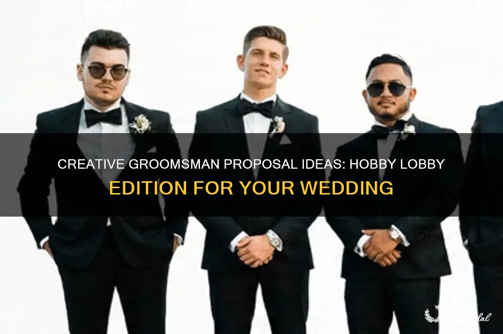 will you be my groomsman hobby lobby