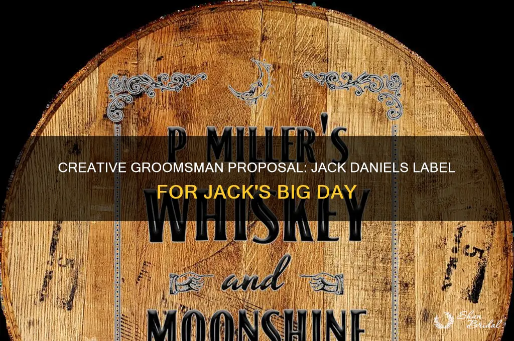will you be my groomsman jack daniels label