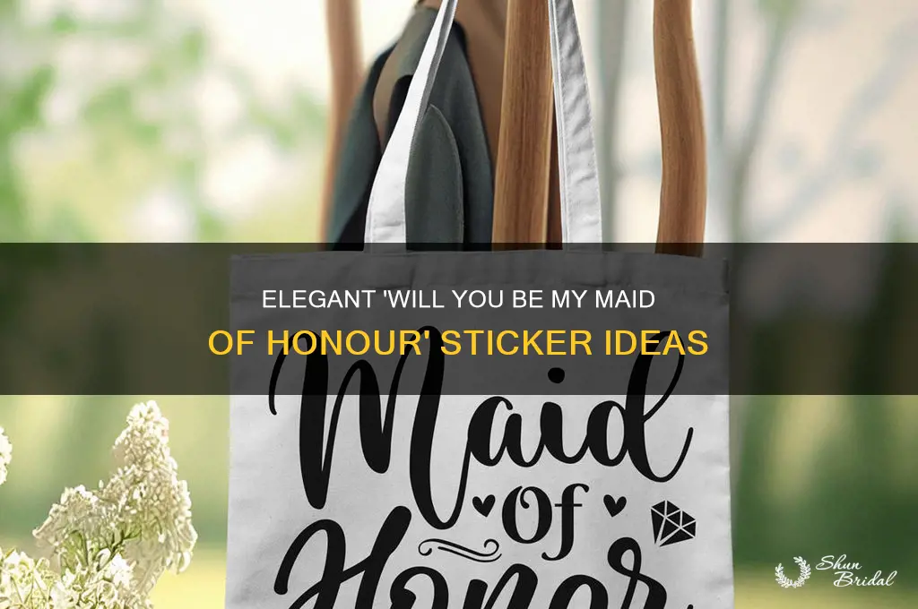 will you be my maid of honour sticker