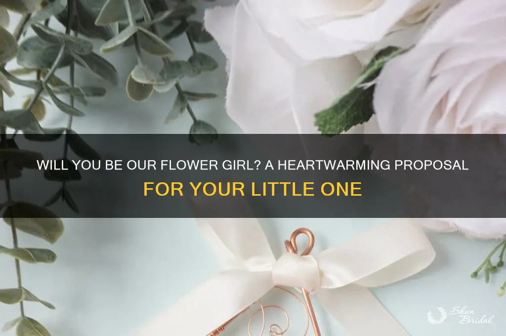 will you be my or our flower girl