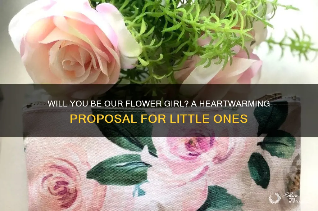 will you be our flower girl