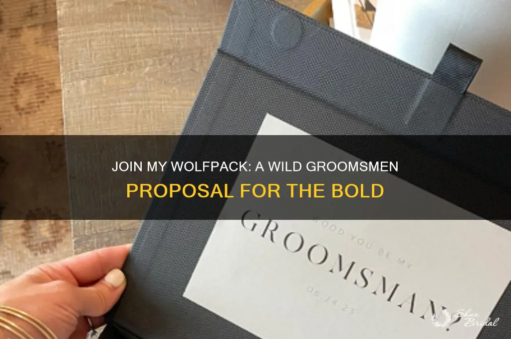 will you join my wolfpack groomsmen